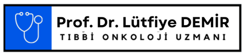 Prof. Dr. Lütfiye DEMİR | İZMİR MEDİKAL ONKOLOJİ DOKTORU |  ONKOLOJİ DOKTORU İZMİR | İZMİR MEDİCANA ONKOLOJİ DOKTORU